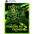 Forgive Me Father 2 (PS5)